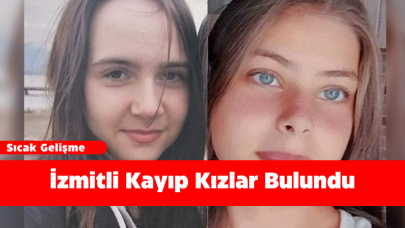 İzmitli Kayıp Kızlar Bulundu